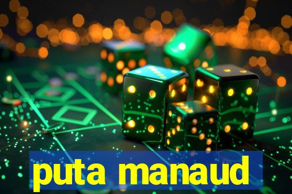 puta manaud