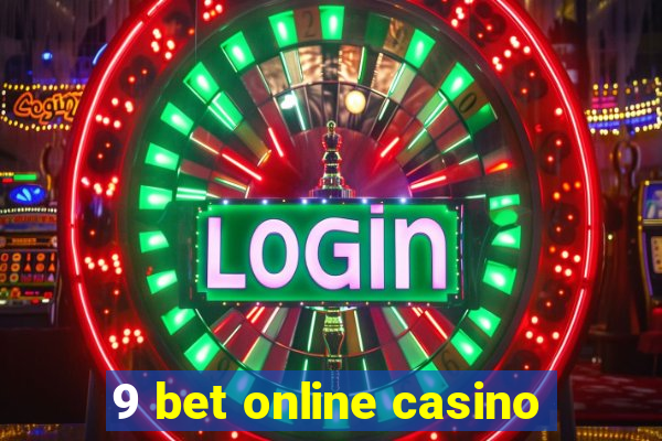 9 bet online casino