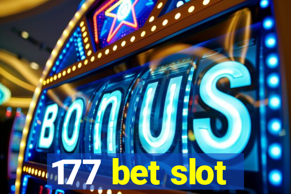 177 bet slot