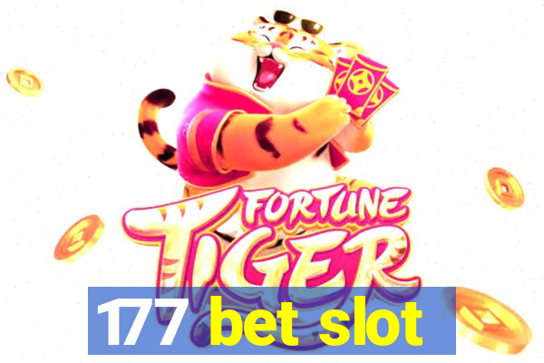 177 bet slot