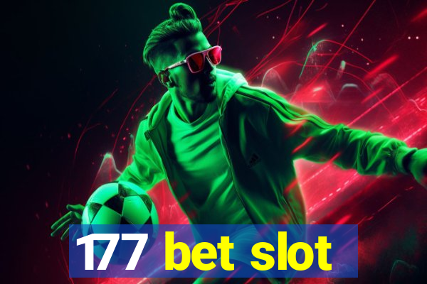 177 bet slot