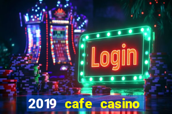 2019 cafe casino no deposit bonus codes