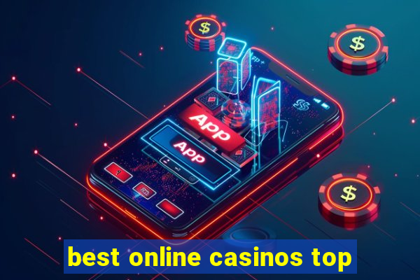 best online casinos top