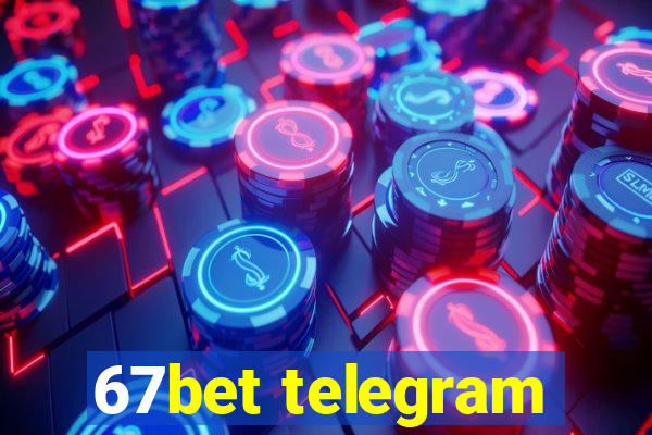 67bet telegram