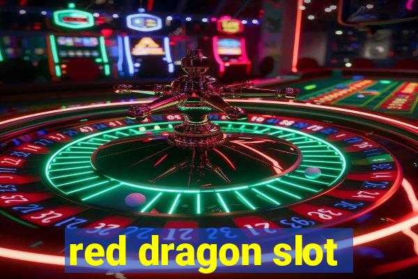 red dragon slot