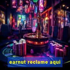 earnut reclame aqui