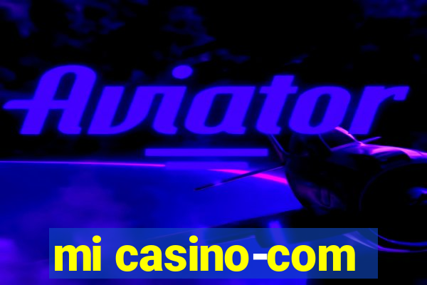 mi casino-com