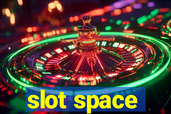 slot space