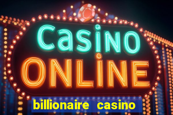 billionaire casino free chip