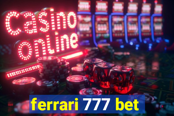 ferrari 777 bet