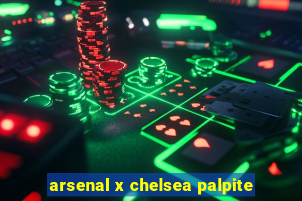 arsenal x chelsea palpite