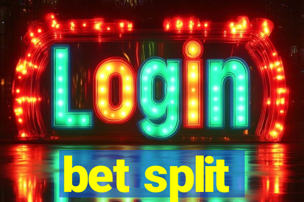 bet split