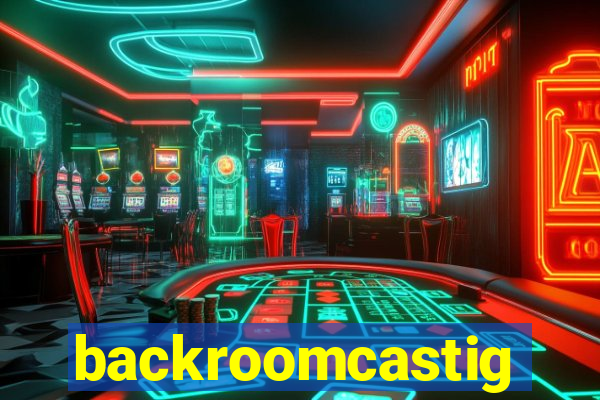 backroomcastig