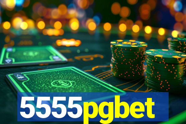 5555pgbet