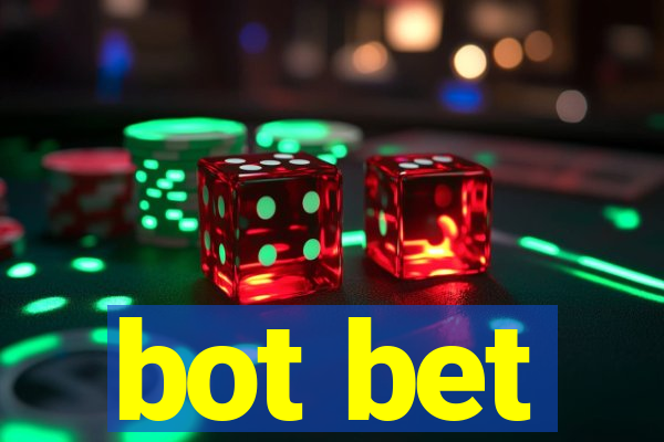 bot bet