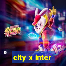 city x inter