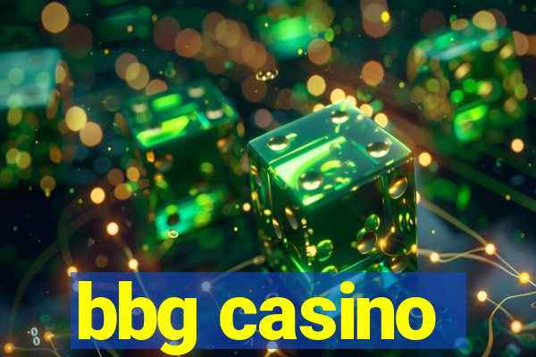 bbg casino