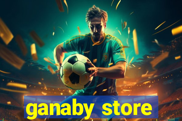 ganaby store