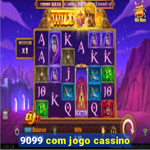 9099 com jogo cassino