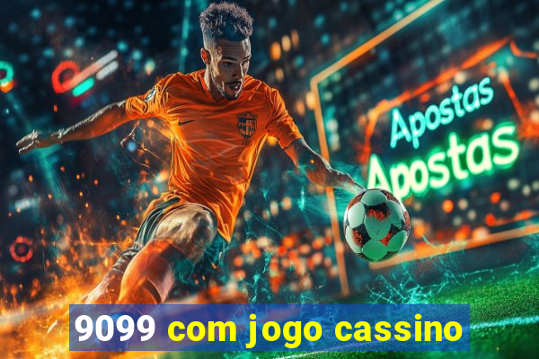 9099 com jogo cassino