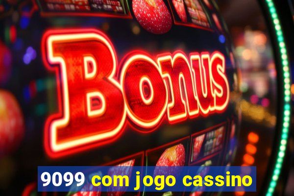 9099 com jogo cassino