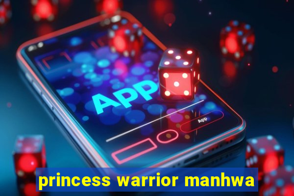 princess warrior manhwa