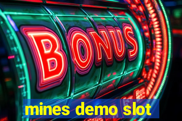 mines demo slot