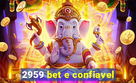 2959 bet e confiavel