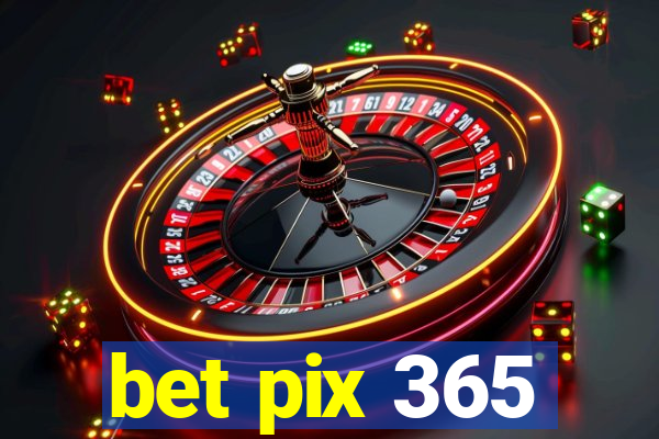 bet pix 365