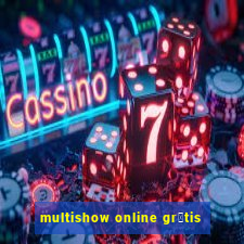 multishow online gr谩tis