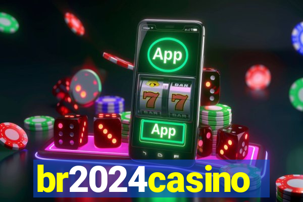 br2024casino