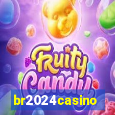 br2024casino