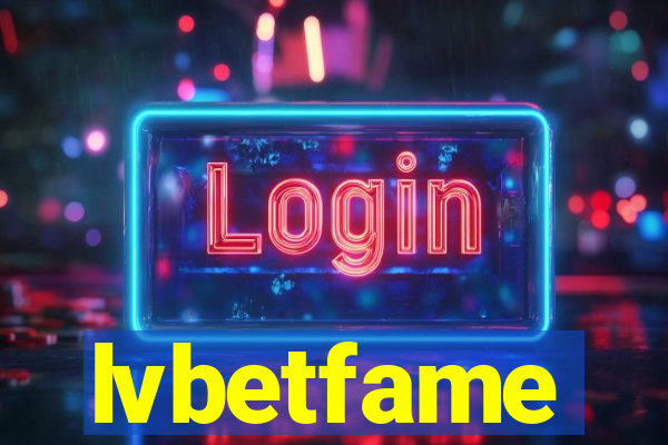 lvbetfame