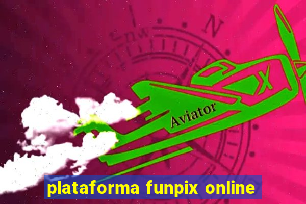 plataforma funpix online