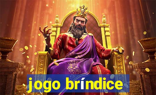 jogo bríndice