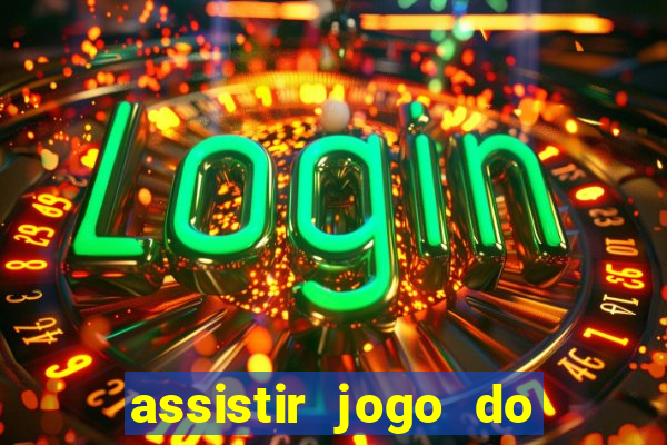 assistir jogo do flamengo ao vivo no multicanais