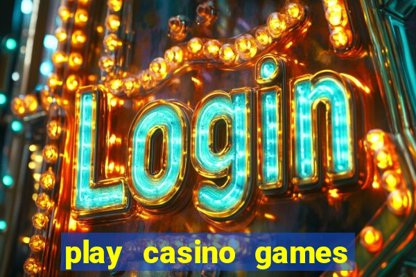 play casino games with real money