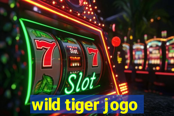 wild tiger jogo