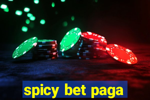 spicy bet paga