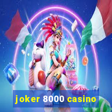 joker 8000 casino