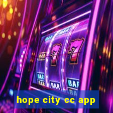 hope city cc app