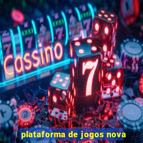 plataforma de jogos nova