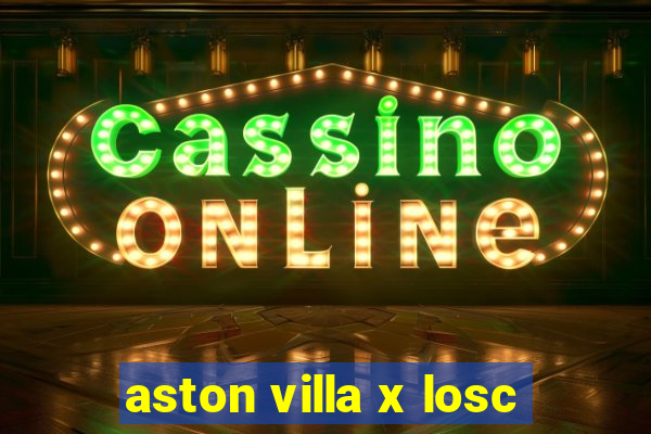 aston villa x losc