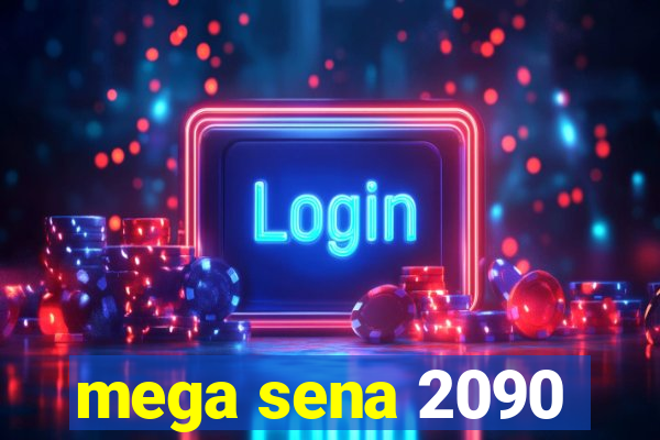 mega sena 2090