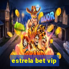 estrela bet vip