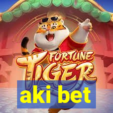 aki bet