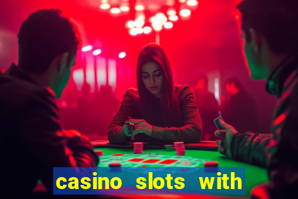 casino slots with real money