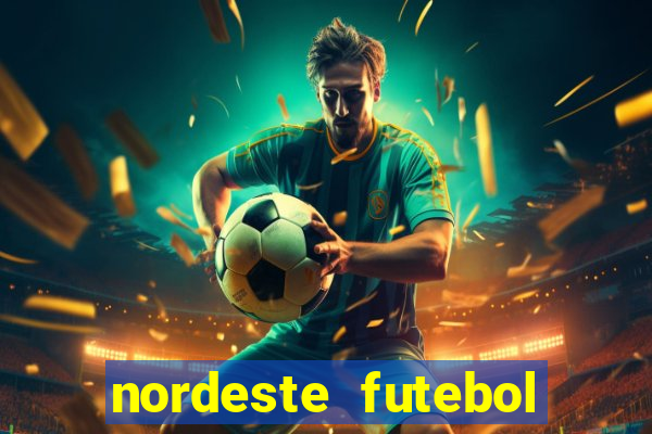 nordeste futebol tabela de aposta