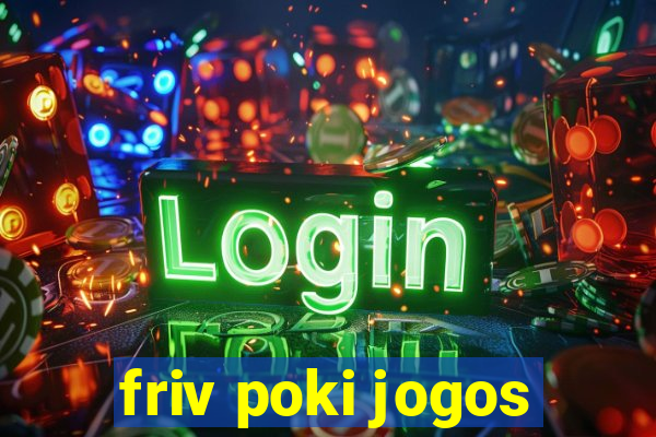 friv poki jogos