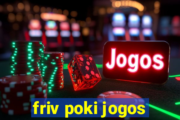 friv poki jogos